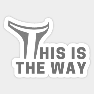 This is the Way - Mando Sticker